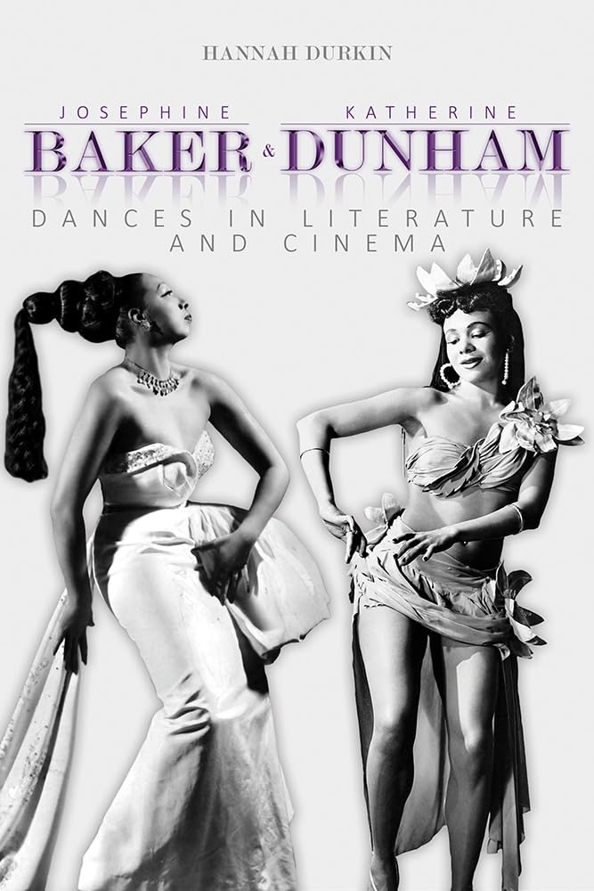 Josephine Baker and Katherine Dunham: Dances in Literature and Cinema,Used