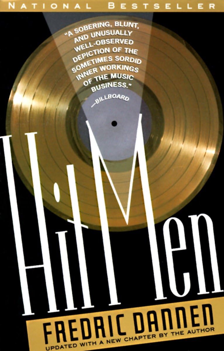 Hit Men: Power Brokers and Fast Money Inside the Music Business,Used