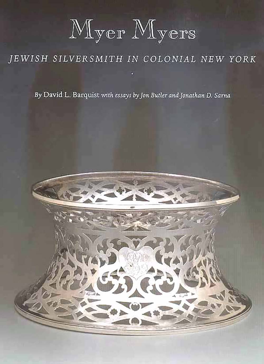 Myer Myers: Jewish Silversmith in Colonial New York,Used