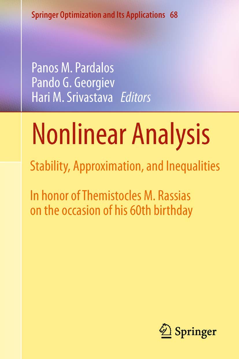Nonlinear Analysis: Stability, Approximation, And Inequalities (Springer Optimization And Its Applications, Vol. 68) (Springer O,Used