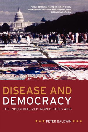 Disease and Democracy: The Industrialized World Faces AIDS (California/Milbank Books on Health and the Public) (Volume 13),Used