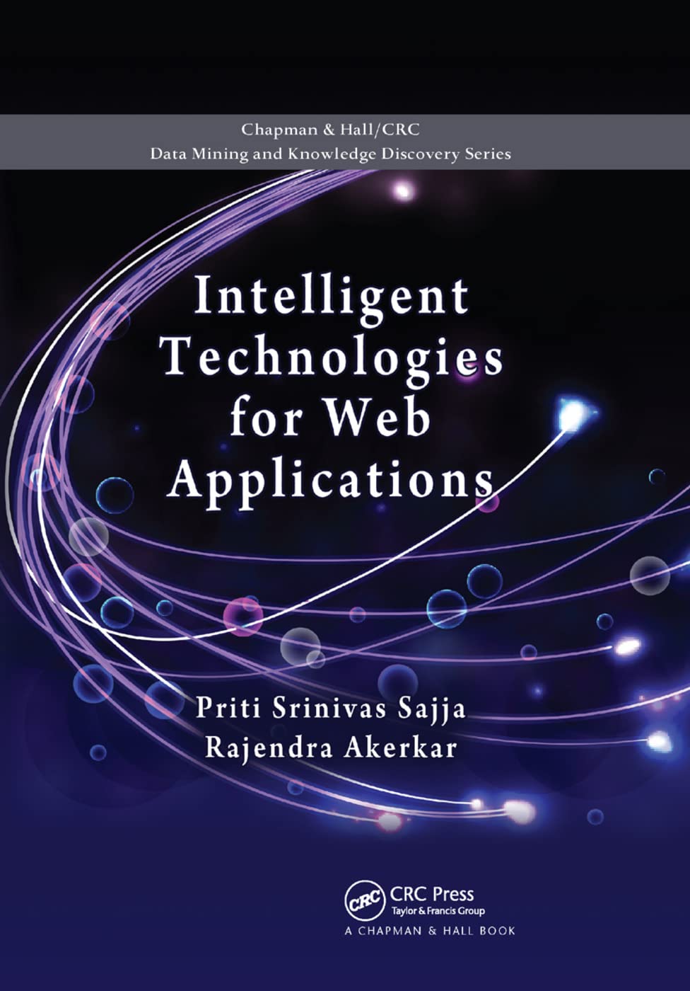 Intelligent Technologies for Web Applications (Chapman & Hall/CRC Data Mining and Knowledge Discovery Serie),Used