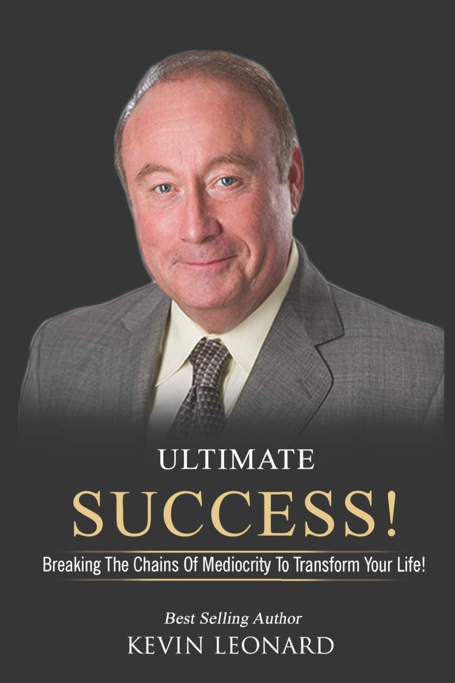 Ultimate Success!: Breaking The Chains Of Mediocrity To Transform Your Life!,Used