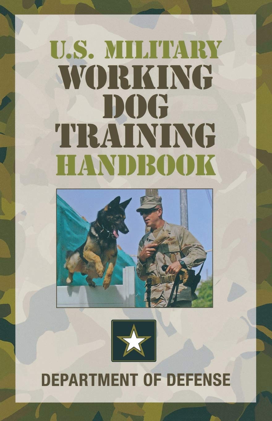 U.S. Military Working Dog Training Handbook,New