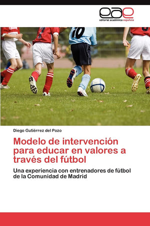 Modelo de intervencin para educar en valores a travs del ftbol: Una experiencia con entrenadores de ftbol de la Comunida,Used