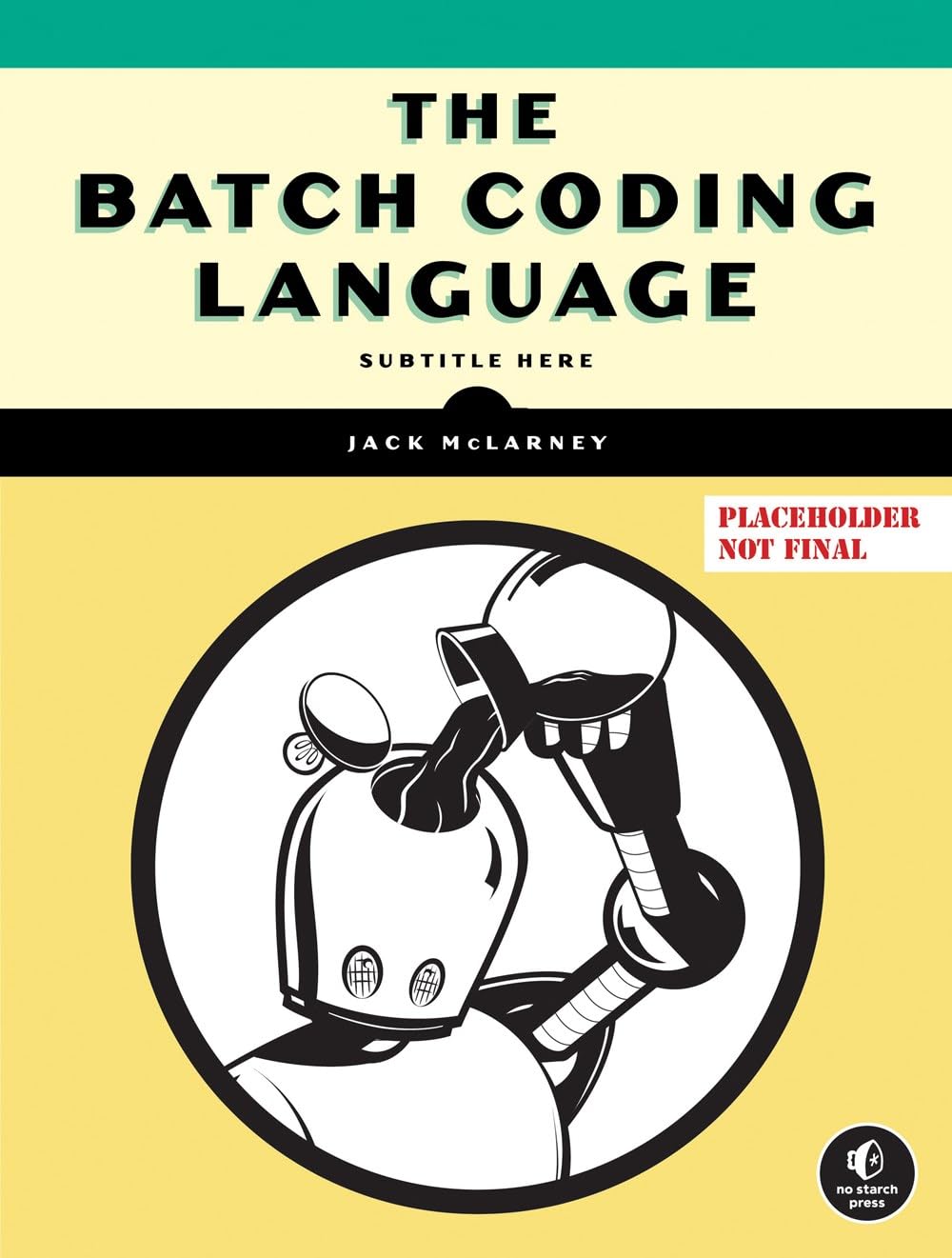 Batch Scripting: Bat Files For Beginners To Power Users,Used