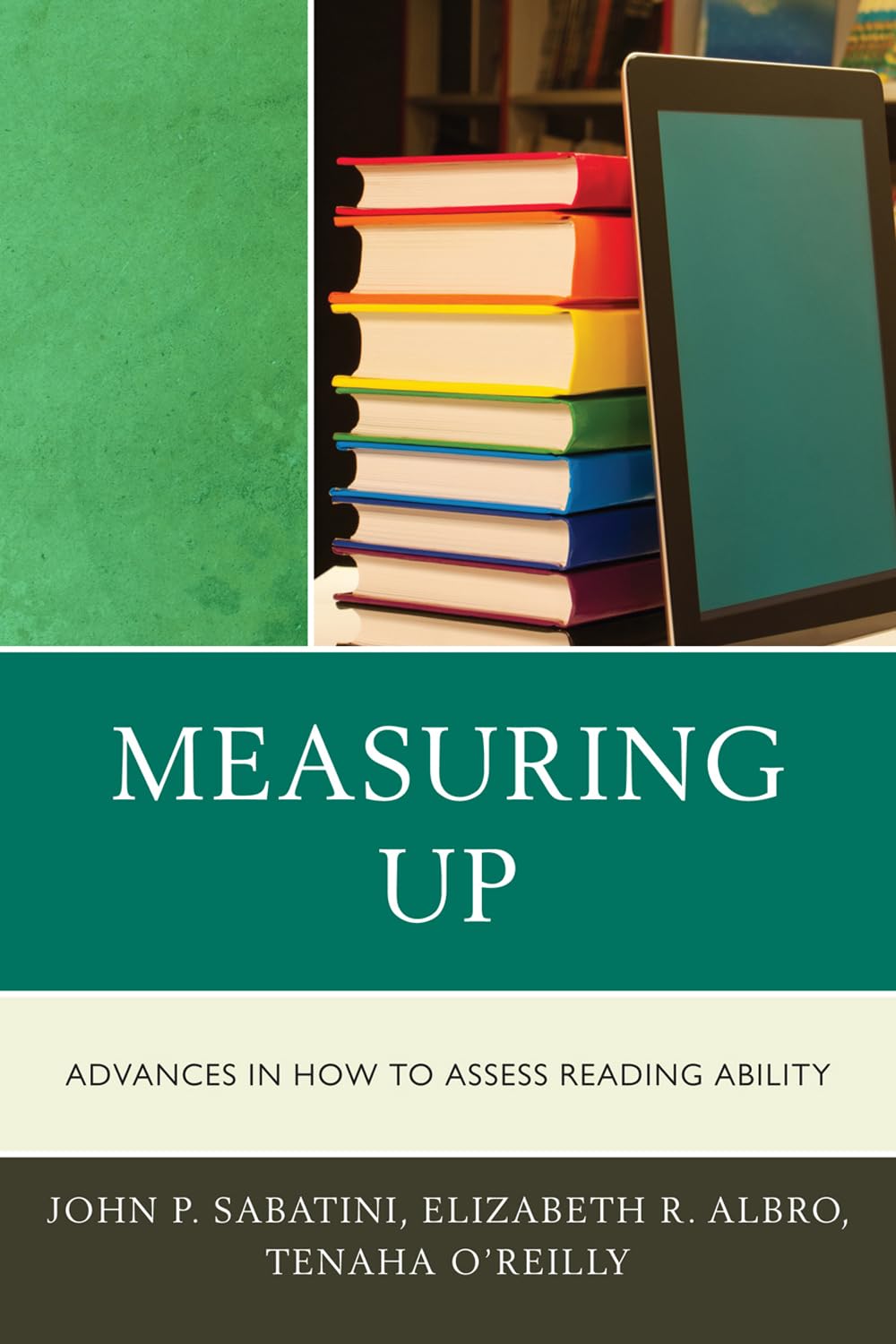 Measuring Up: Advances In How We Assess Reading Ability,Used