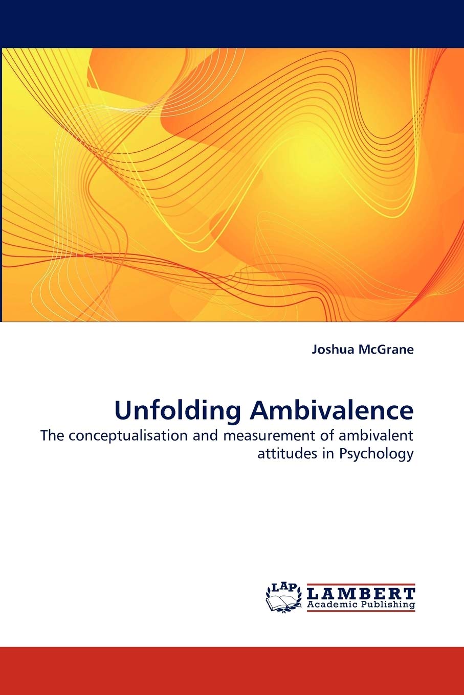 Unfolding Ambivalence: The conceptualisation and measurement of ambivalent attitudes in Psychology,Used