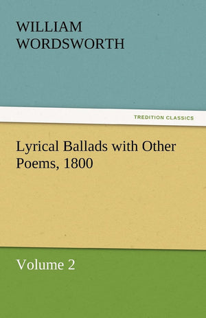 Lyrical Ballads with Other Poems, 1800, Volume 2,Used