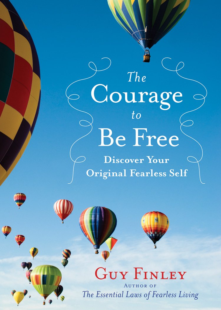 The Courage to Be Free: Discover Your Original Fearless Self,Used