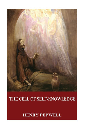 The Cell Of Selfknowledge: Seven Early English Mystical Treatises,Used
