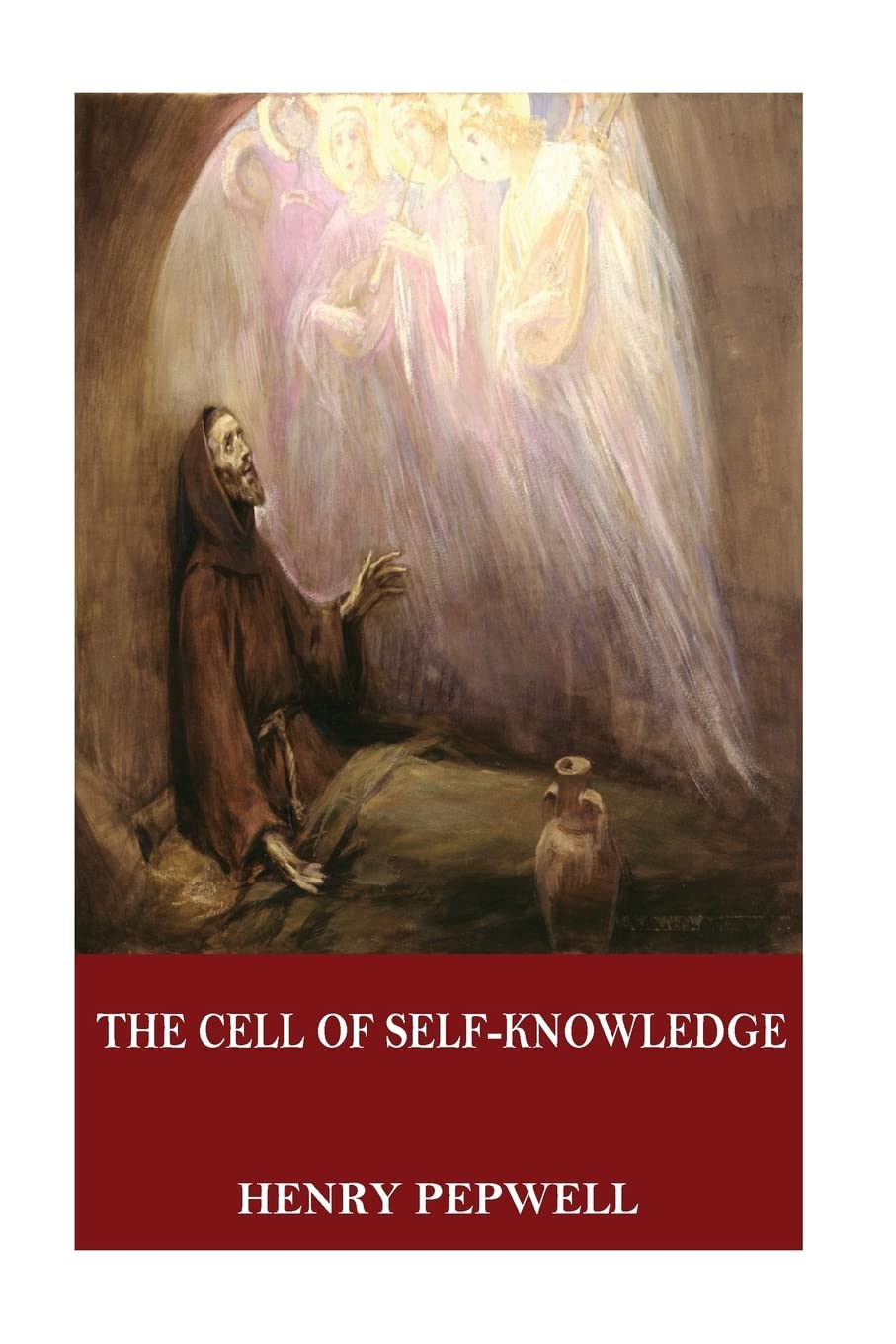The Cell Of Selfknowledge: Seven Early English Mystical Treatises,Used