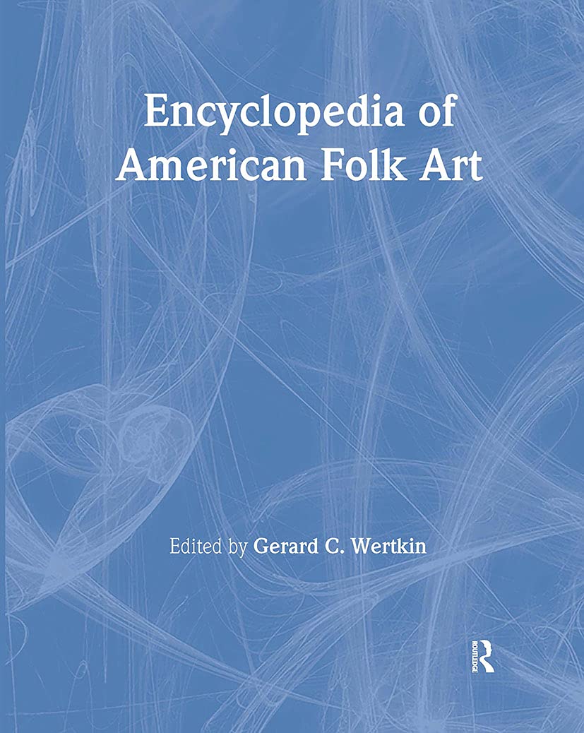 Encyclopedia of American Folk Art,Used