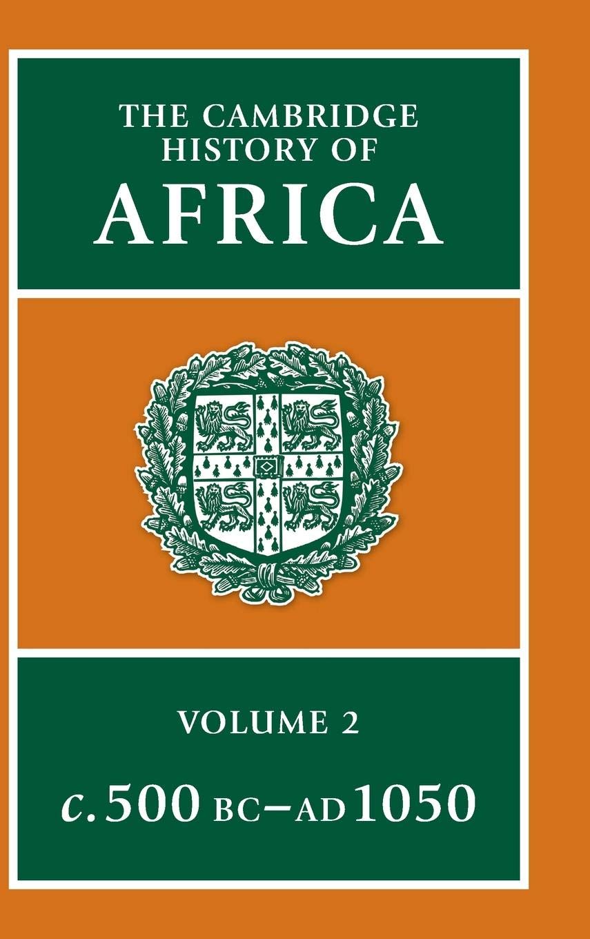The Cambridge History of Africa, Vol. 2: c. 500 B.C.A.D. 1050 (Volume 2),Used
