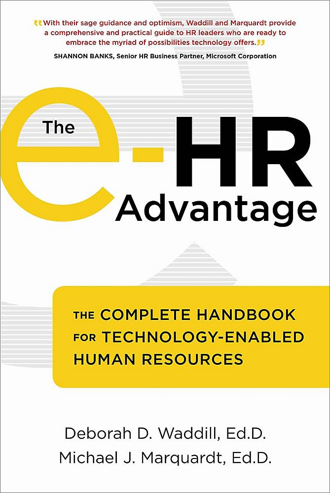 The eHR Advantage: The Complete Handbook for TechnologyEnabled Human Resources,Used