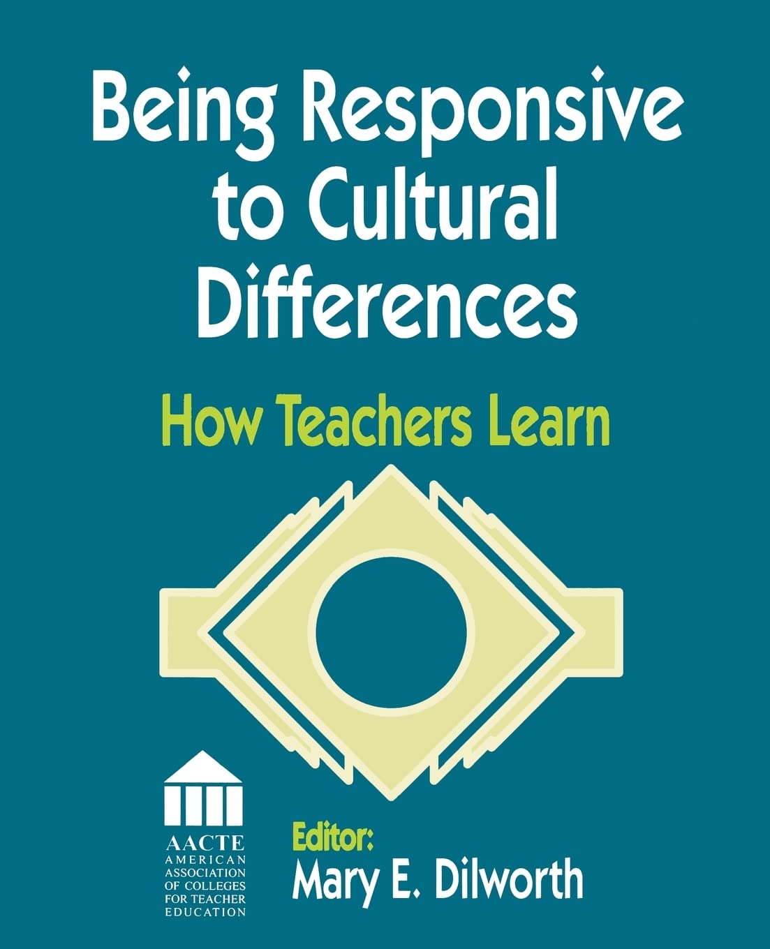 Being Responsive To Cultural Differences: How Teachers Learn,Used