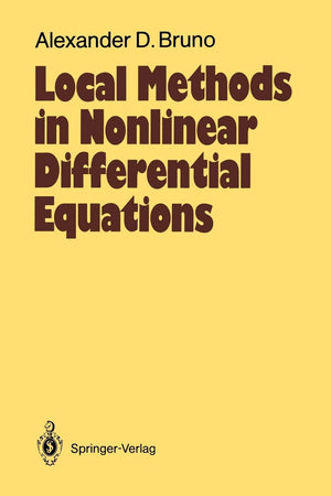 Local Methods in Nonlinear Differential Equations: Part I The Local Method of Nonlinear Analysis of Differential Equations Part ,Used