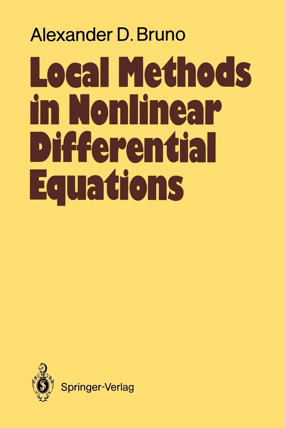 Local Methods in Nonlinear Differential Equations: Part I The Local Method of Nonlinear Analysis of Differential Equations Part ,Used