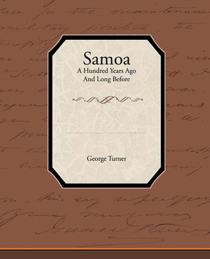 Samoa A Hundred Years Ago And Long Before,Used