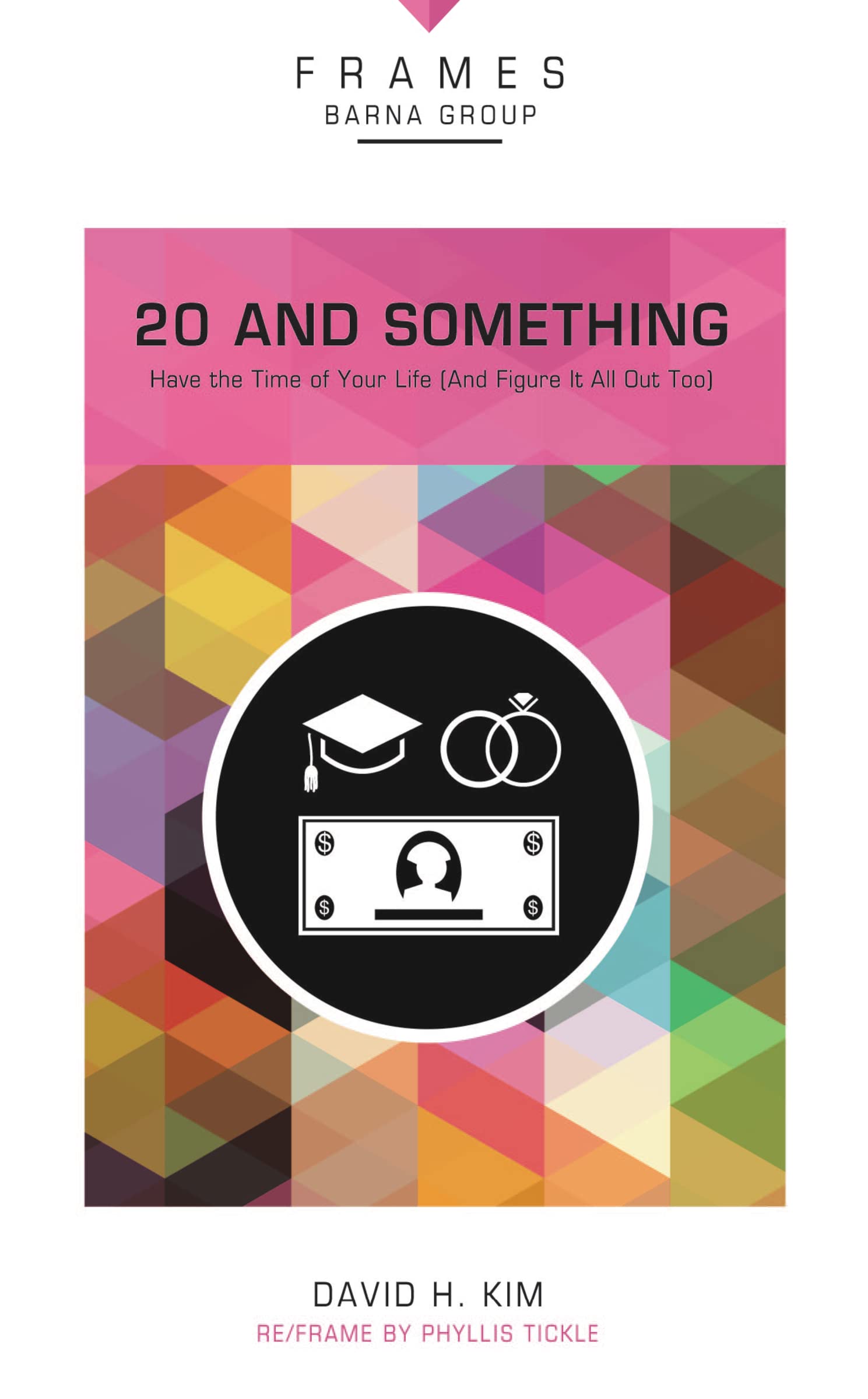 20 and Something, Paperback (Frames Series): Have the Time of Your Life (And Figure It All Out Too),Used
