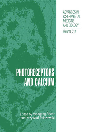 Photoreceptors and Calcium (Advances in Experimental Medicine and Biology, 514),Used