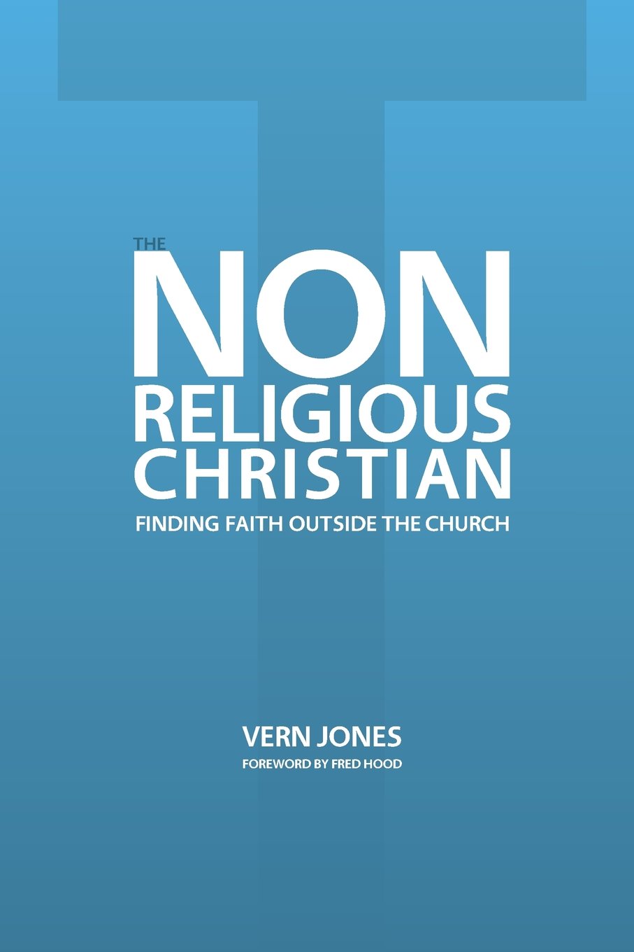 The NonReligious Christian  Finding Faith Outside the Church,Used