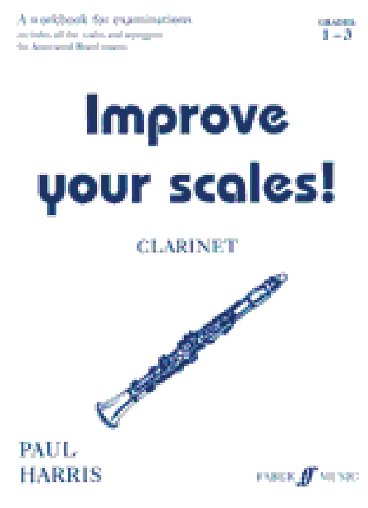 Know Your Scales!  Clarinet: Grades 13 (Faber Edition: Improve Your Scales!),Used