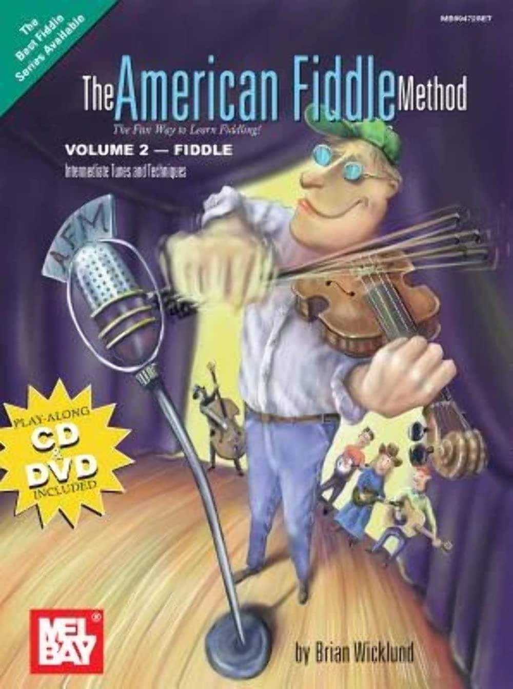 The American Fiddle Method, Volume 2  Fiddle Intermediate Fiddle Tunes and Techniques,New