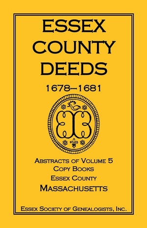 Essex County Deeds 1675, Abstracts of Volume 5, Copy Books, Essex County, Massachusetts,Used