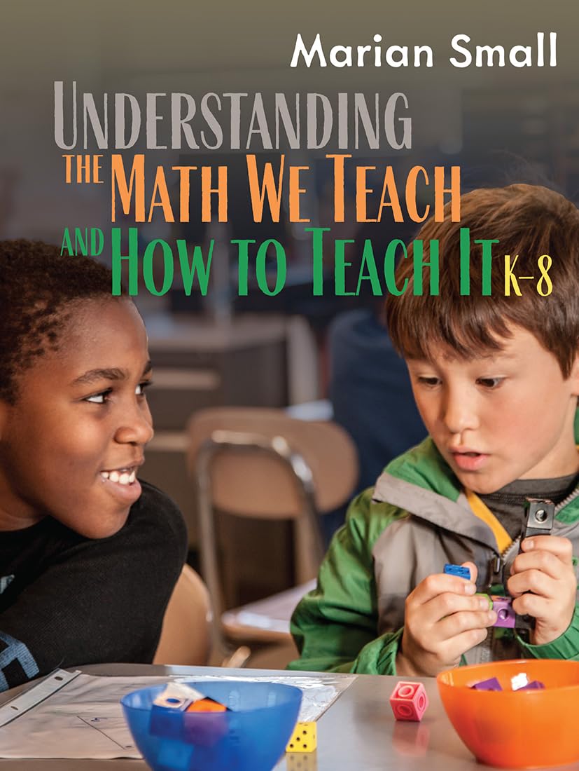 Understanding the Math We Teach and How to Teach It, K8,Used