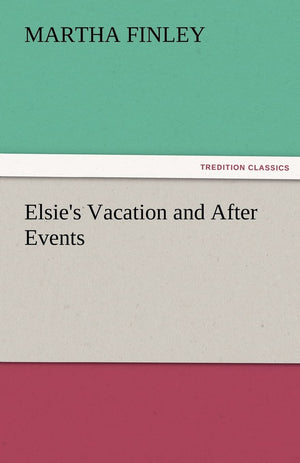 Elsie's Vacation and After Events,Used