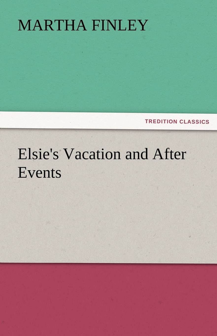 Elsie's Vacation and After Events,Used