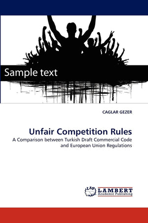 Unfair Competition Rules: A Comparison between Turkish Draft Commercial Code and European Union Regulations,Used