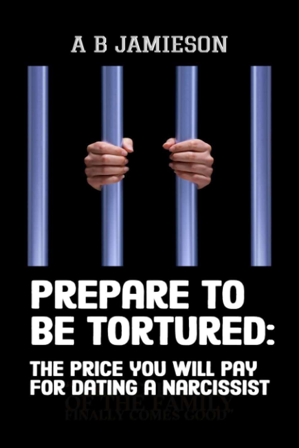 Prepare to be tortured:  the price you will pay for dating a narcissist,Used