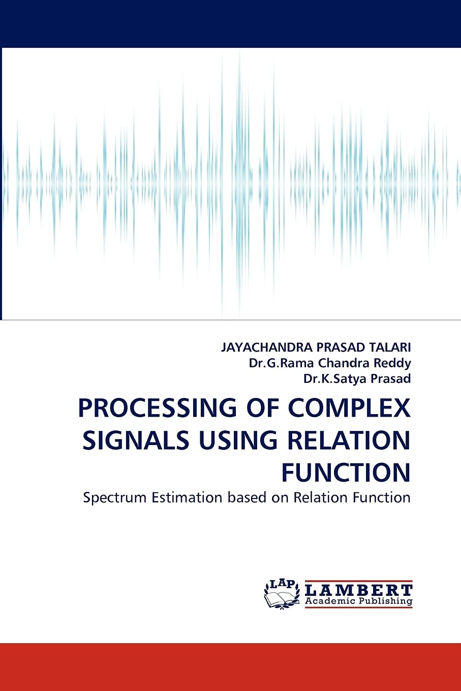 PROCESSING OF COMPLEX SIGNALS USING RELATION FUNCTION: Spectrum Estimation based on Relation Function,Used