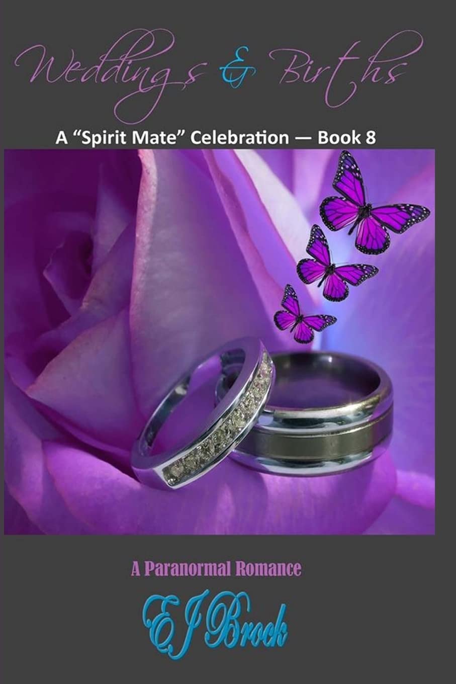 Weddings & Births: A Spirit Mate Celebration  Book 8 (A Spirit Mate Love Story And Paranormal Romance),New