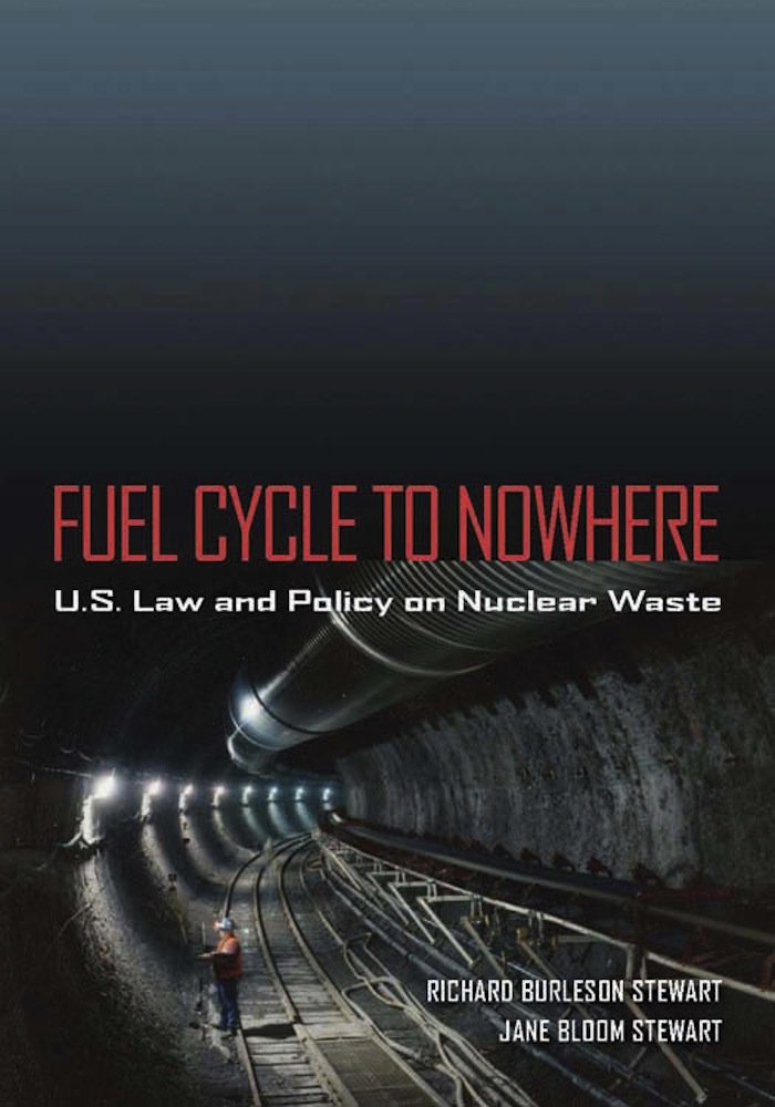 Fuel Cycle To Nowhere: U.S. Law And Policy On Nuclear Waste,Used