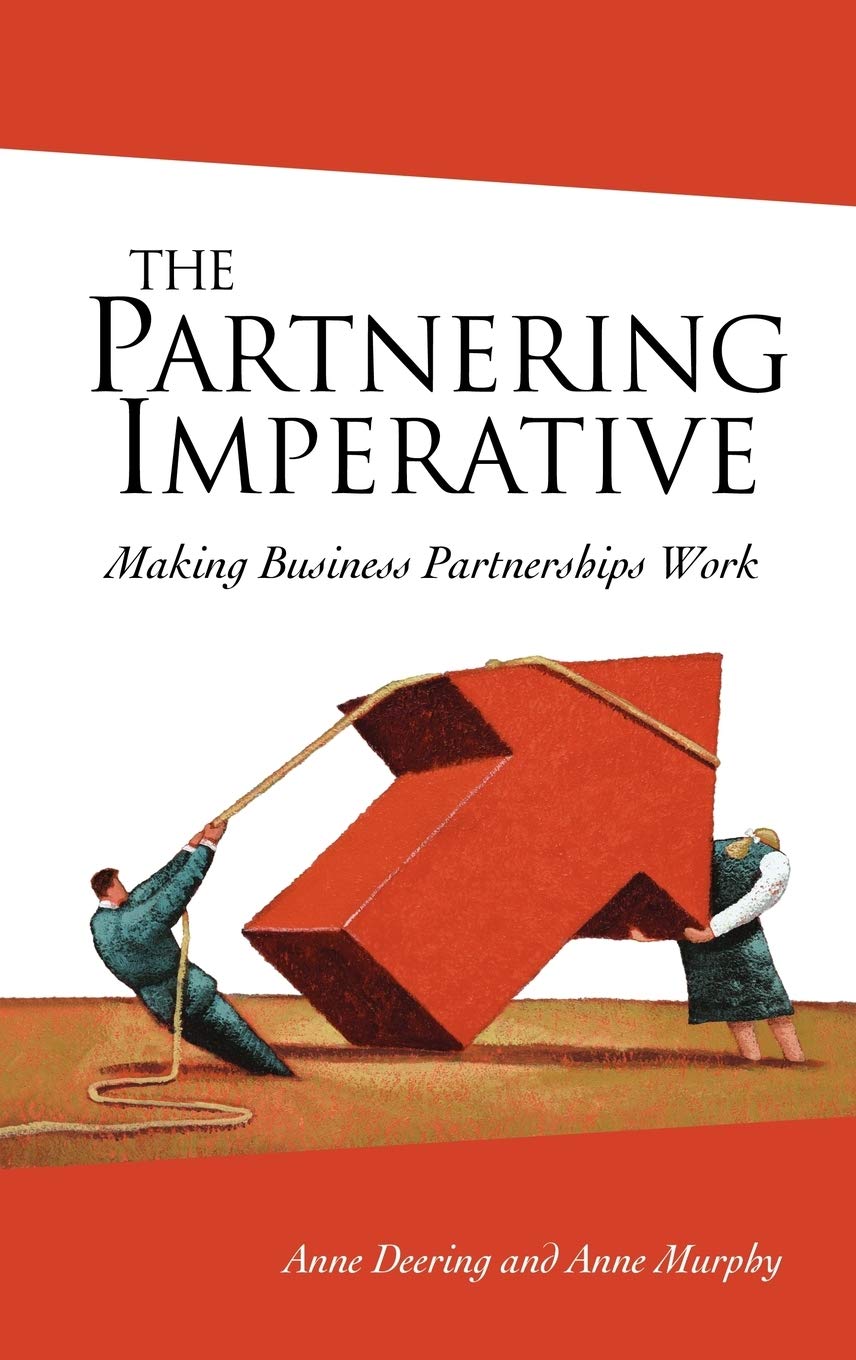 The Partnering Imperative: Making Business Partnerships Work,Used