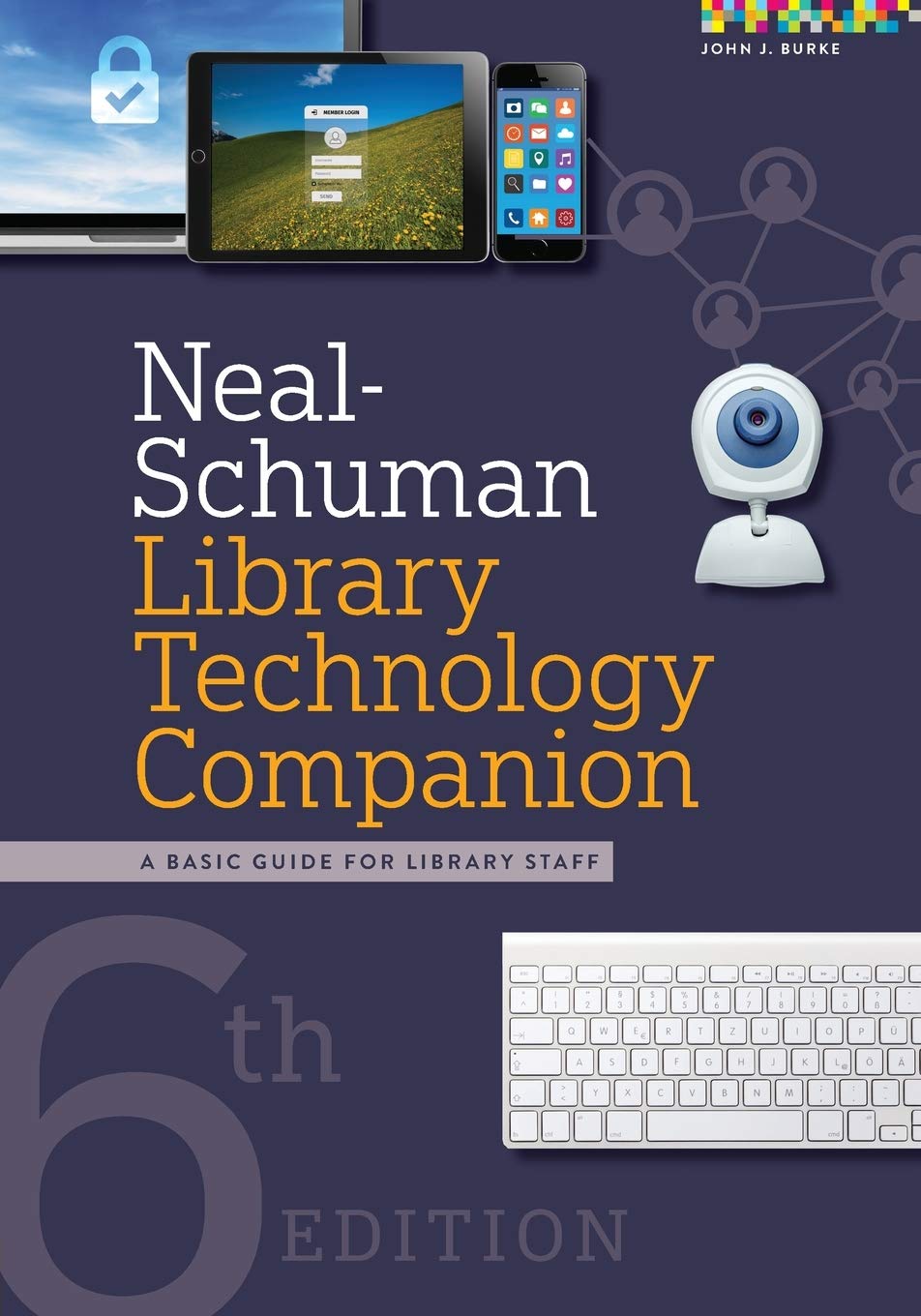NealSchuman Library Technology Companion: A Basic Guide for Library Staff,Used