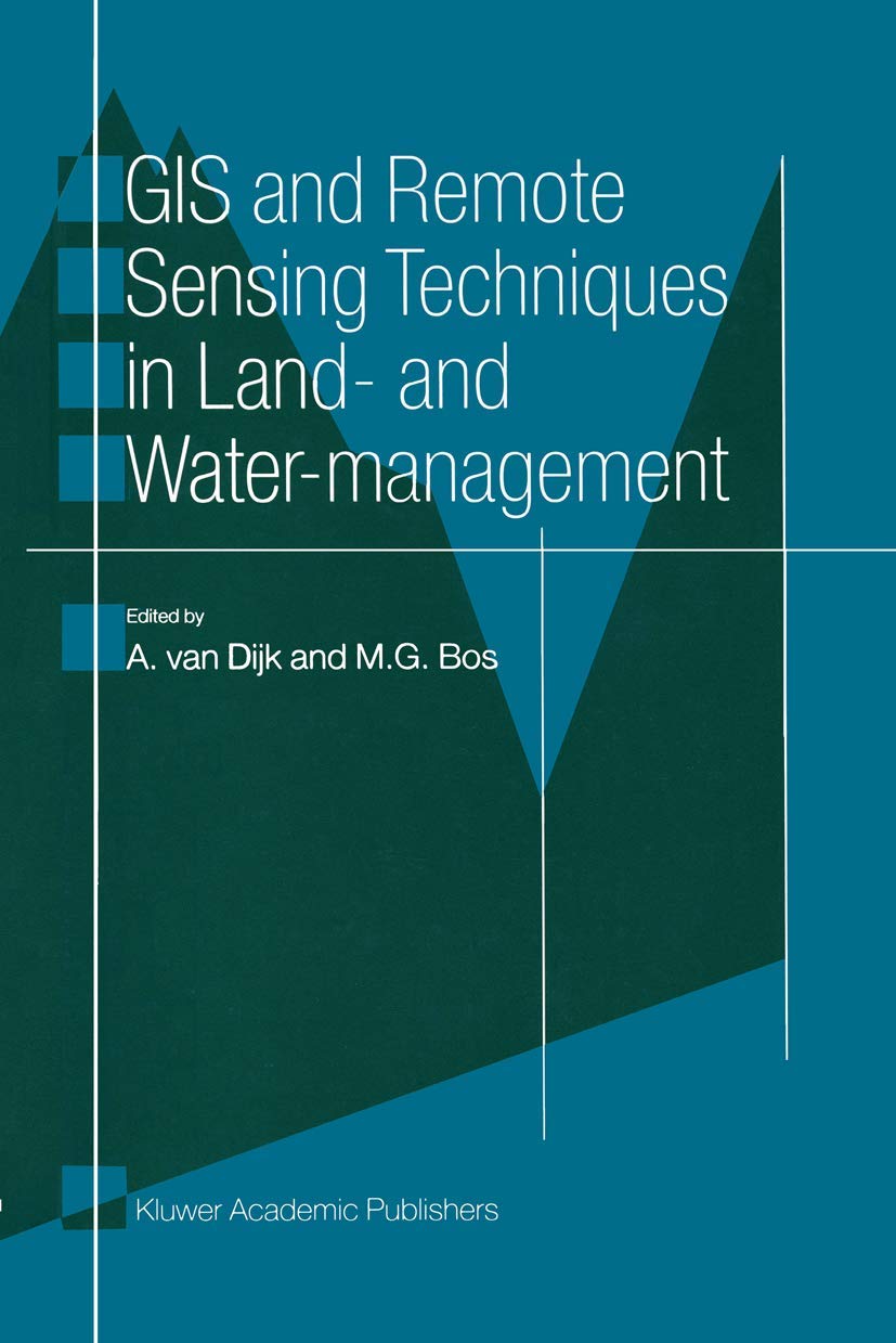 GIS and Remote Sensing Techniques in Land and Watermanagement,Used
