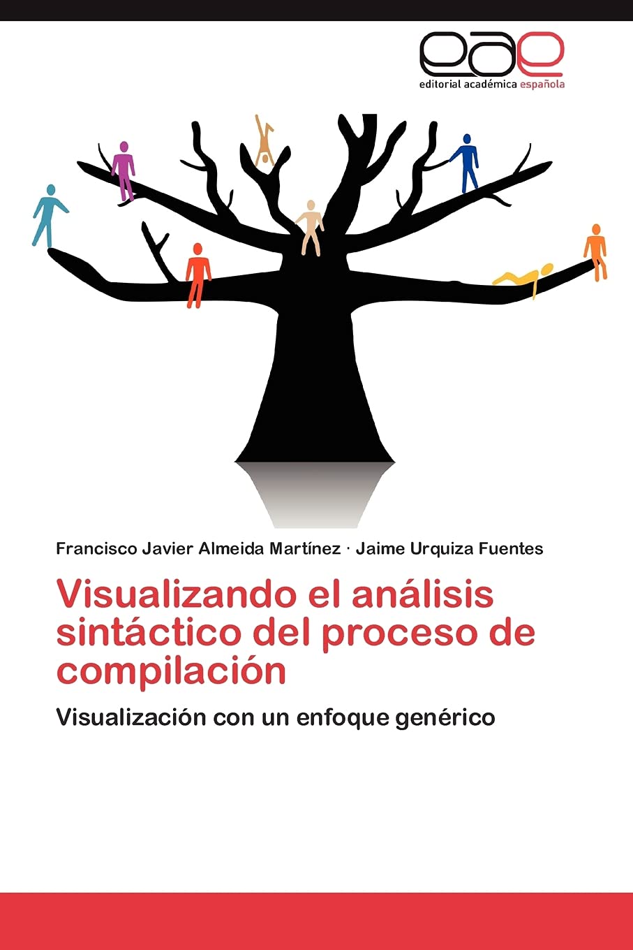 Visualizando el anlisis sintctico del proceso de compilacin: Visualizacin con un enfoque genrico (Spanish Edition),Used