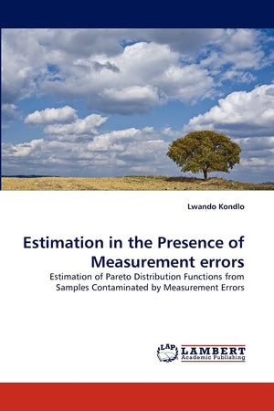 Estimation in the Presence of Measurement errors: Estimation of Pareto Distribution Functions from Samples Contaminated by Measu,Used