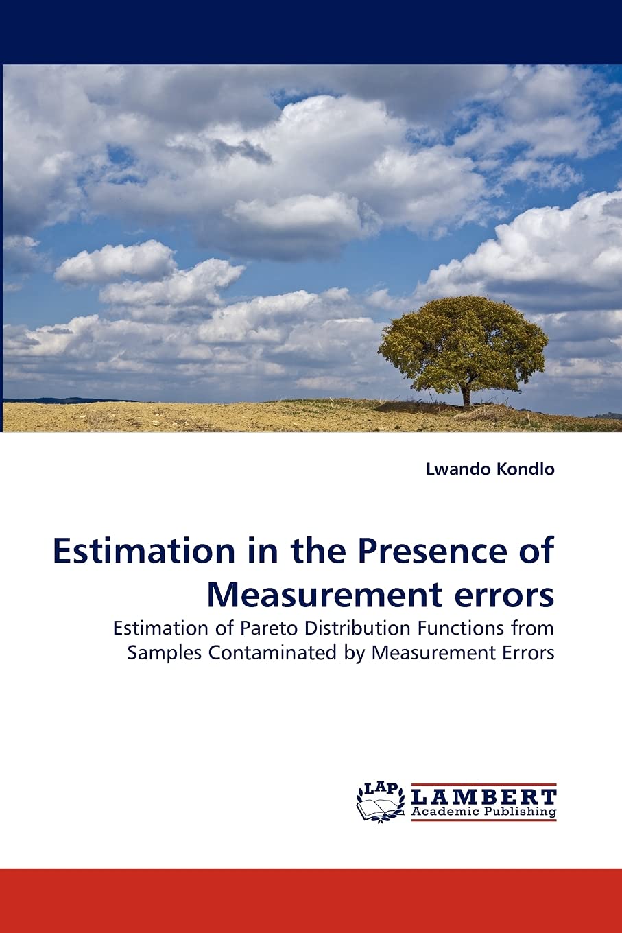 Estimation in the Presence of Measurement errors: Estimation of Pareto Distribution Functions from Samples Contaminated by Measu,Used