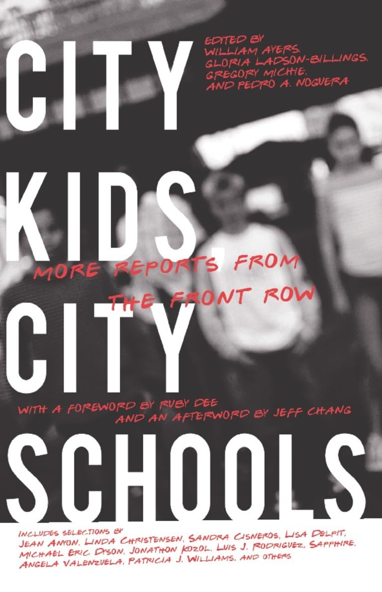 City Kids, City Schools: More Reports from the Front Row,Used