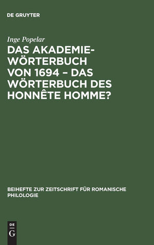 Das Akademiewrterbuch Von 1694, Das Wrterbuch Des Honnte Homme?,Used