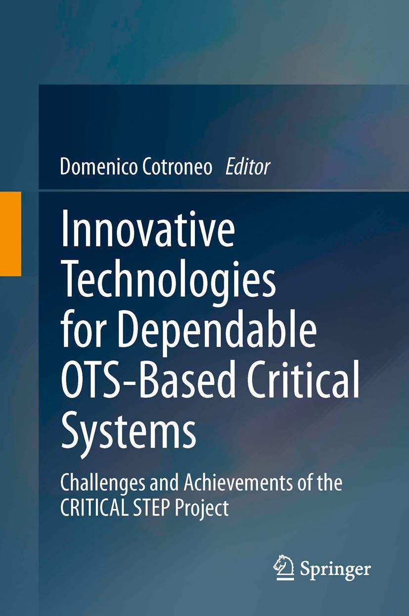 Innovative Technologies for Dependable OTSBased Critical Systems: Challenges and Achievements of the CRITICAL STEP Project,Used