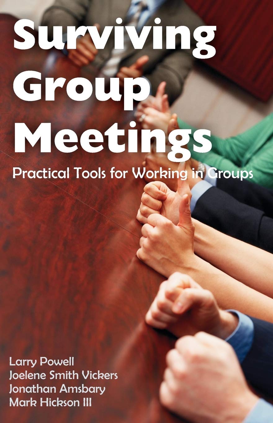 Surviving Group Meetings: Practical Tools for Working in Groups,Used