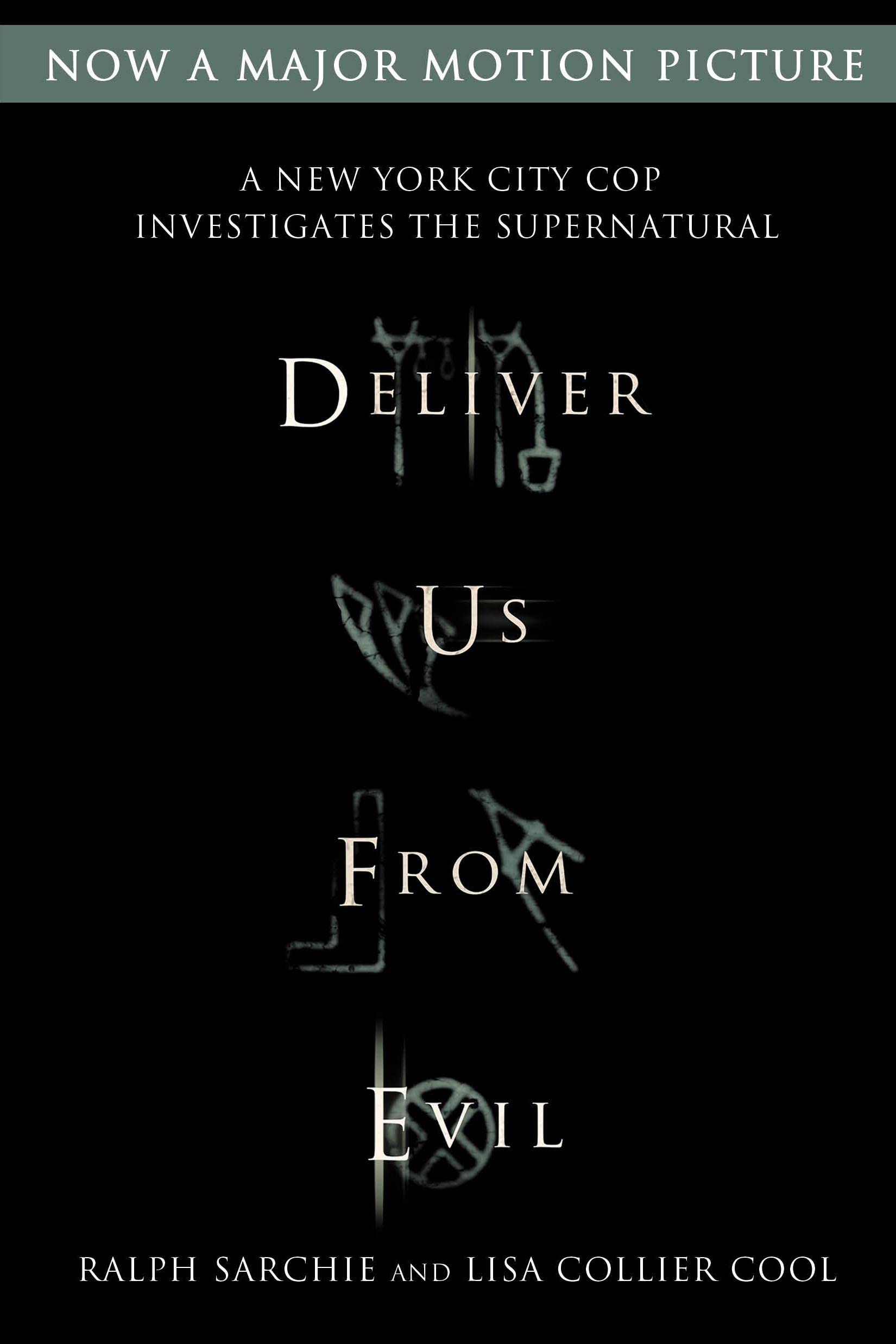 Deliver Us From Evil: A New York City Cop Investigates The Supernatural
