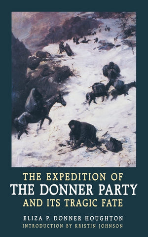 The Expedition Of The Donner Party And Its Tragic Fate,Used