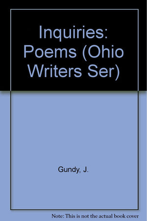 Inquiries: Poems (Ohio Writers Ser),Used